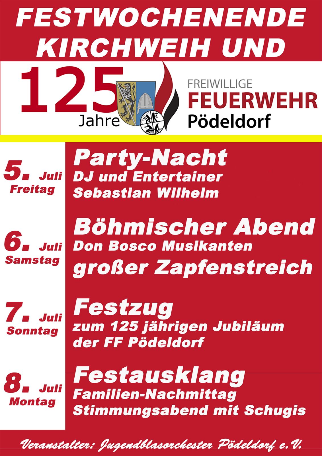 Festwochenende und Kirchweih 125 Jahre Feuerwehr Pödeldorf